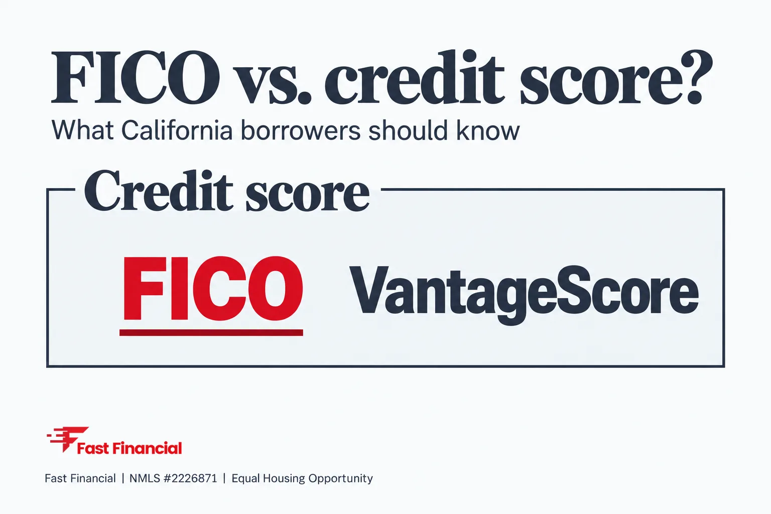 FICO Score vs. Credit Score: What Every California Borrower Should Know — cover